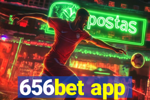 656bet app